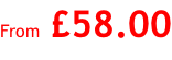From £58.00